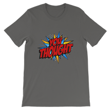Load image into Gallery viewer, You Thought / Unisex Short-Sleeve T-Shirt