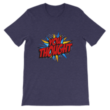 Load image into Gallery viewer, You Thought / Unisex Short-Sleeve T-Shirt