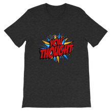 Load image into Gallery viewer, You Thought / Unisex Short-Sleeve T-Shirt