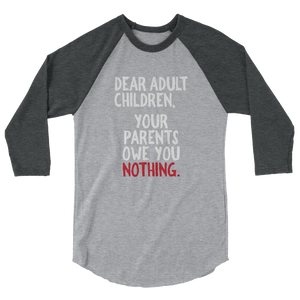Dear Adult Children / Unisex 3/4 Sleeve Raglan Shirt