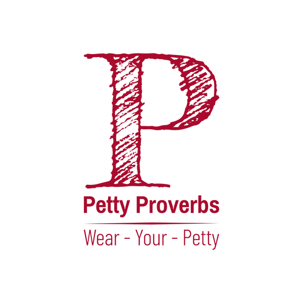 Welcome to Petty Proverbs