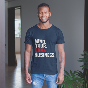 Mind Your Damn Business / Unisex Short-Sleeve T-Shirt
