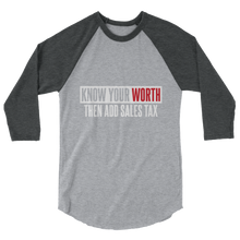 Load image into Gallery viewer, Know Your Worth / Unisex 3/4 Sleeve Raglan Shirt