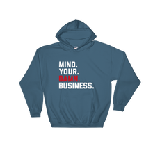Load image into Gallery viewer, Mind Your Damn Business / Unisex Hooded Sweatshirt