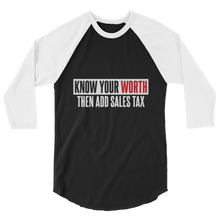 Load image into Gallery viewer, Know Your Worth / Unisex 3/4 Sleeve Raglan Shirt