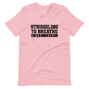 Struggling to Breathe / Unisex Short-Sleeve T-Shirt