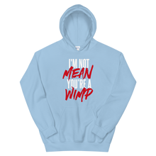 Load image into Gallery viewer, Mean Wimp / Unisex Hooded Sweatshirt