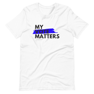 My Vote Matters (BLK) / Unisex Short-Sleeve T-Shirt