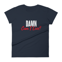 Load image into Gallery viewer, Can I Live? / Women&#39;s Short Sleeve T-Shirt