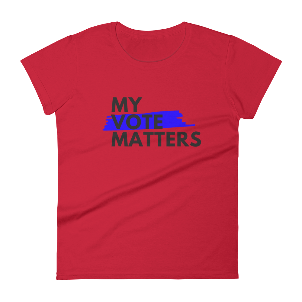 My Vote Matters (BLK) / Women's Short Sleeve T-shirt