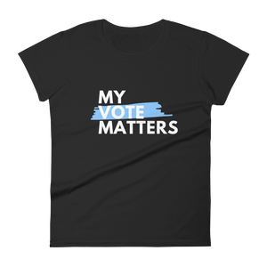 My Voter Matters (WHT) / Women's Short Sleeve T-shirt