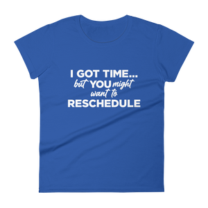 I Got Time / Women's Short Sleeve T-shirt