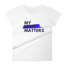 Load image into Gallery viewer, My Vote Matters (BLK) / Women&#39;s Short Sleeve T-shirt