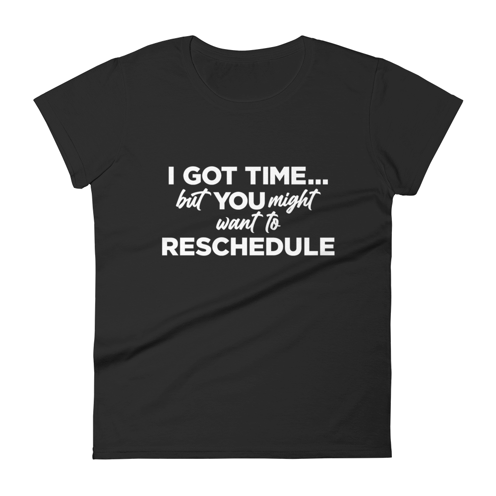 I Got Time / Women's Short Sleeve T-shirt