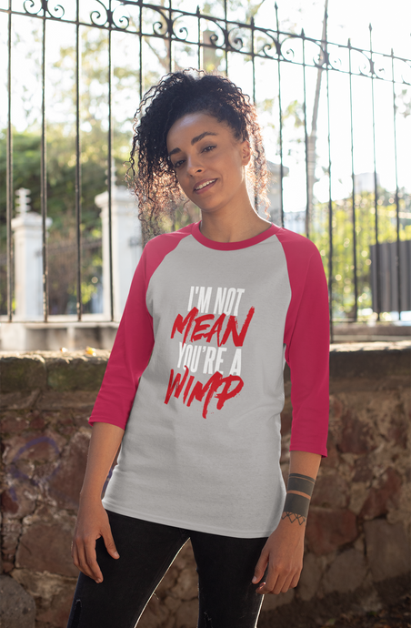 Mean Wimp / Unisex 3/4 Sleeve Raglan Shirt